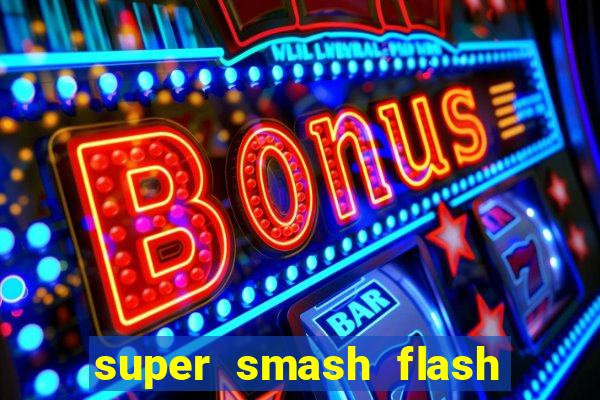 super smash flash 2 jogos 360